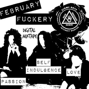 February Fuckery Vol 1 | Digital Mixtape