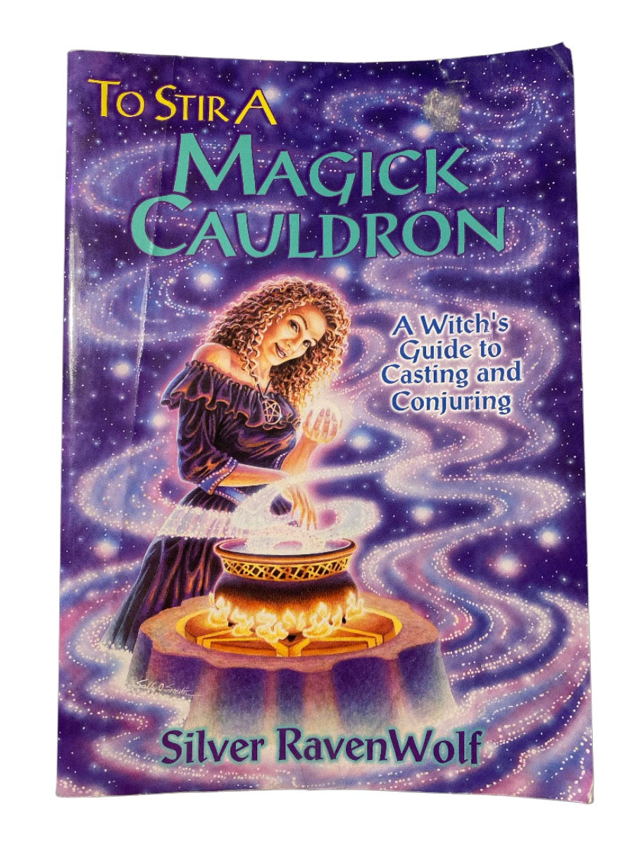 Books | To Stir a Magick Cauldron A Witch's Guide to Casting and Conjuring