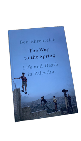Books | The Way to the Spring: Life and Death in Palestine